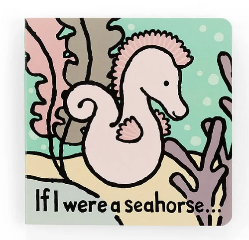 If I Were A Seahorse Book If I Were A Seahorse Book